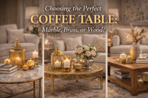 Read more about the article Choosing the Perfect Coffee Table: Marble, Brass, or Wood?